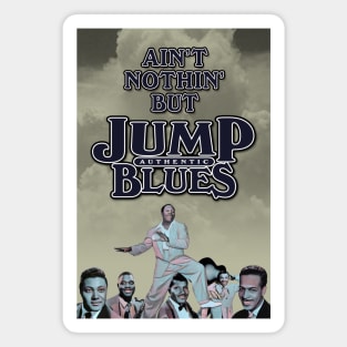 Ain't Nothin' But Authentic - Jump Blues Magnet